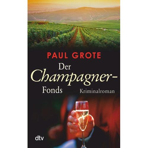 Der Champagner-Fonds / Weinkrimi Bd.7 – Paul Grote