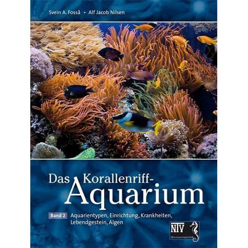 Das Korallenriff-Aquarium - Band 2 - Svein A. Fossa, Alf Jacob Nilsen