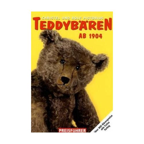 Teddybären ab 1904 - Christel Pistorius, Rolf Pistorius