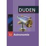 Duden Astronomie - 7.-10. Schuljahr. Schülerbuch
