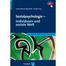 Sozialpsychologie - Individuum und soziale Welt - Hans-Werner Bierhoff, Dieter Frey