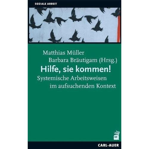 Hilfe, sie kommen! – Matthias Herausgegeben:Müller, Barbara Bräutigam