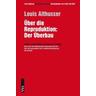 Über die Reproduktion - Louis Althusser