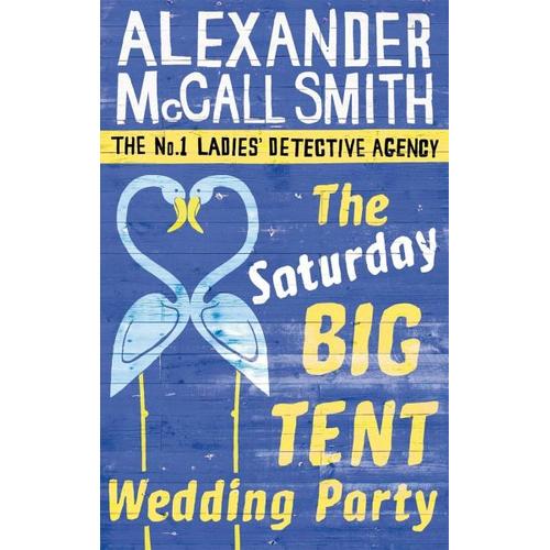 The Saturday Big Tent Wedding Party – Alexander McCall Smith