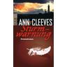 Sturmwarnung / Shetland-Serie Bd.4 - Ann Cleeves