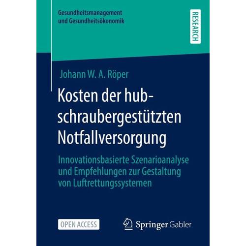 Kosten der hubschraubergestützten Notfallversorgung – Johann W. A. Röper