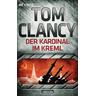 Der Kardinal im Kreml / Jack Ryan Bd.5 - Tom Clancy