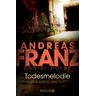 Todesmelodie / Julia Durant Bd.12 - Daniel Franz, Andreas, Holbe