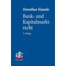 Bank- und Kapitalmarktrecht - Dorothee Einsele