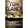 Der Schattenkrieg / Jack Ryan Bd.6 - Tom Clancy
