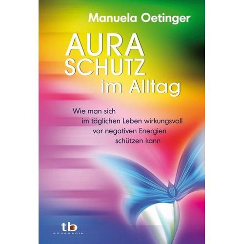 Aura-Schutz im Alltag – Manuela Oetinger