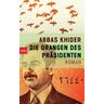 Die Orangen des Präsidenten - Abbas Khider