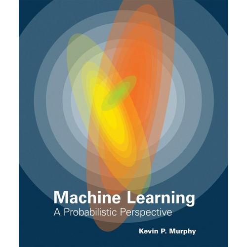 Machine Learning – Kevin P. Murphy