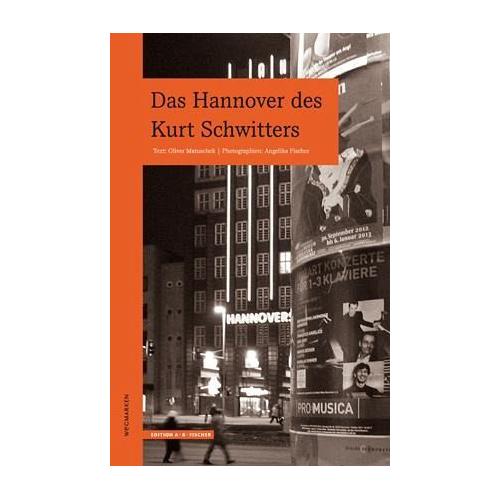 Das Hannover des Kurt Schwitters – Angelika Fischer, Oliver Matuschek