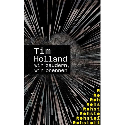 wir zaudern, wir brennen – Tim Holland