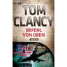 Befehl von Oben / Jack Ryan Bd.9 - Tom Clancy