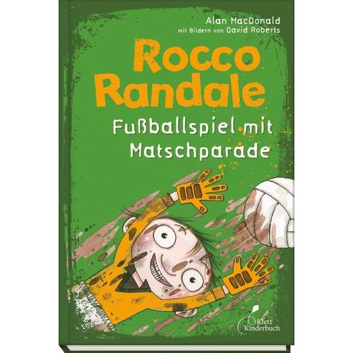 Fußballspiel mit Matschparade / Rocco Randale Bd.7 – Alan MacDonald