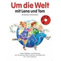 Um die Welt mit Lena und Tom, für 2-3 Gitarren, m. Audio-CD - Andreas Bearbeitung:Schumann