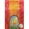 Das Herz des Yoga - Sat H. Singh