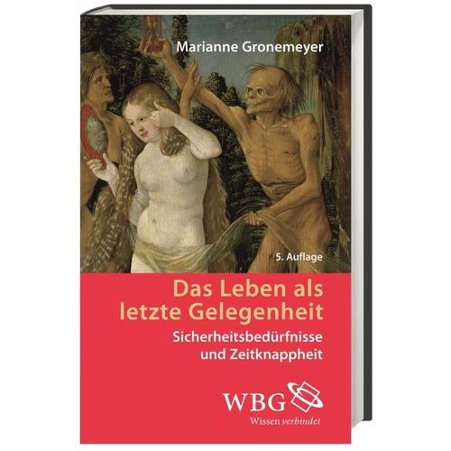 Das Leben als letzte Gelegenheit – Marianne Gronemeyer