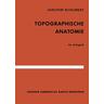 Topographische Anatomie - J. Schubert