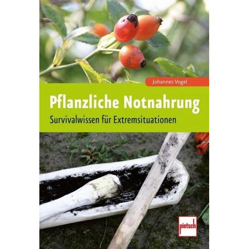 Pflanzliche Notnahrung – Johannes Vogel