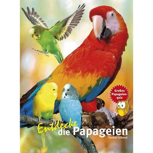 Entdecke die Papageien – Thomas Schmidt