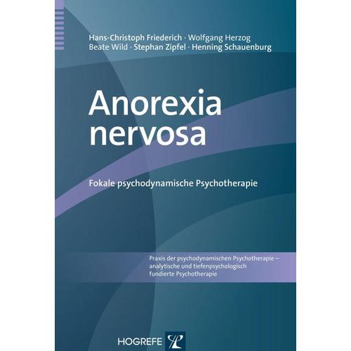Anorexia nervosa – Hans-Christoph Friederich, Wolfgang Herzog, Beate Wild, Stephan Zipfel, Henning Schauenburg