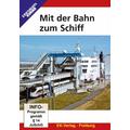 Mit der Bahn zum Schiff, DVD-Video (DVD) - EK-Verlag