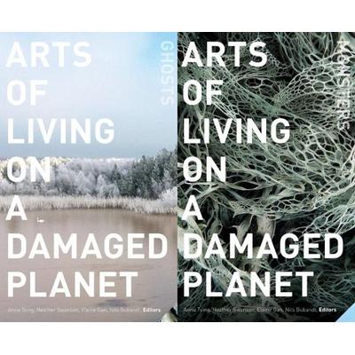 Arts of Living on a Damaged Planet - Anna Herausgeber: Tsing, Nils Bubandt, Elaine Gan, Heather Swanson