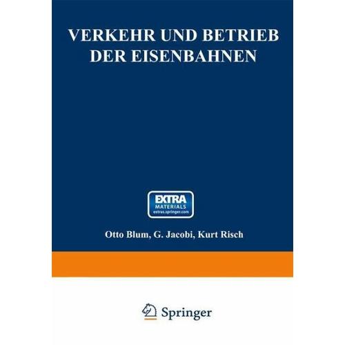 Verkehr und Betrieb der Eisenbahnen - Otto Blum, G. Jacobi, Kurt Risch