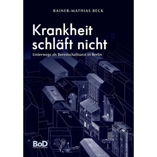 Krankheit schläft nicht – Rainer-Mathias Beck