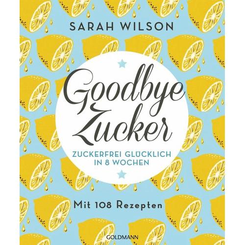 Goodbye Zucker – Sarah Wilson