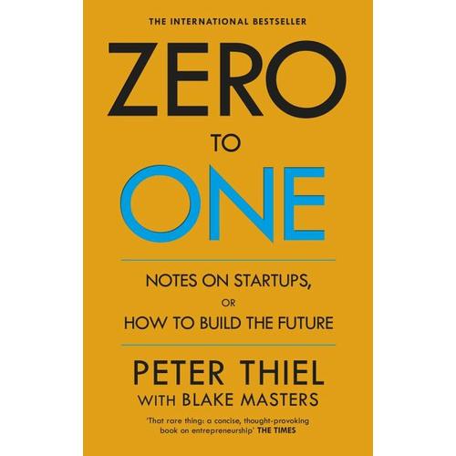 Zero to One – Peter Thiel, Blake Masters
