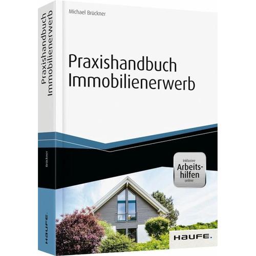 Praxishandbuch Immobilienerwerb – inkl. Arbeitshilfen online – Michael Brückner