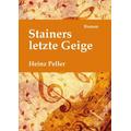 Stainers letzte Geige - Heinz Peller