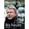 Bis heute - Reinhard Mey Bd. 3 - Reinhard Mey
