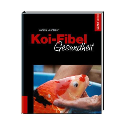 Koi-Fibel Gesundheit – Sandra Lechleiter