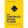 Der Corporate Design Planer - Miriam Ertl, Aenne Storm