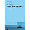 The Morpheme - David Embick