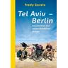 Tel Aviv - Berlin - Fredy Gareis
