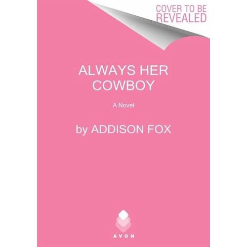 Always Her Cowboy: Rustlers Creek - Addison Fox