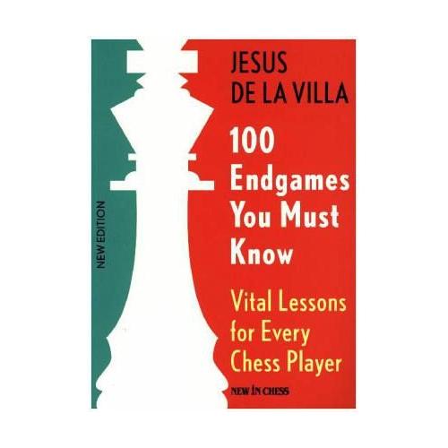 100 Endgames You Must Know - Jesus De la Villa, Jesus de la Villa