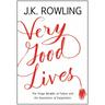 Very Good Lives - J. K. Rowling