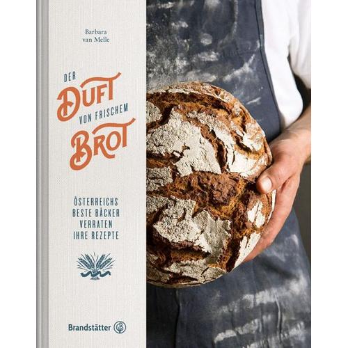 Der Duft von frischem Brot – Barbara Van Melle