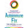 The Autoimmune Fix - Tom O'Bryan