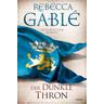 Der dunkle Thron / Waringham Saga Bd.4 - Rebecca Gablé