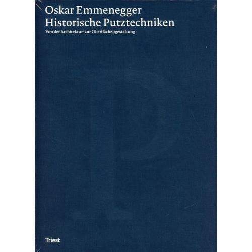 Historische Putztechniken. – Oskar Emmenegger