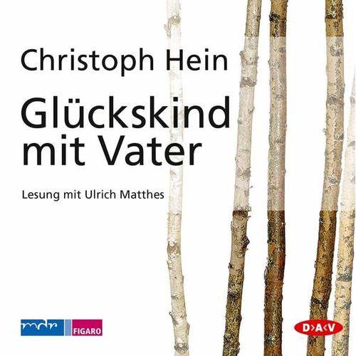 Glückskind mit Vater - Christoph Hein