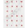 Networks of Construction - Ekaterina Nozhova